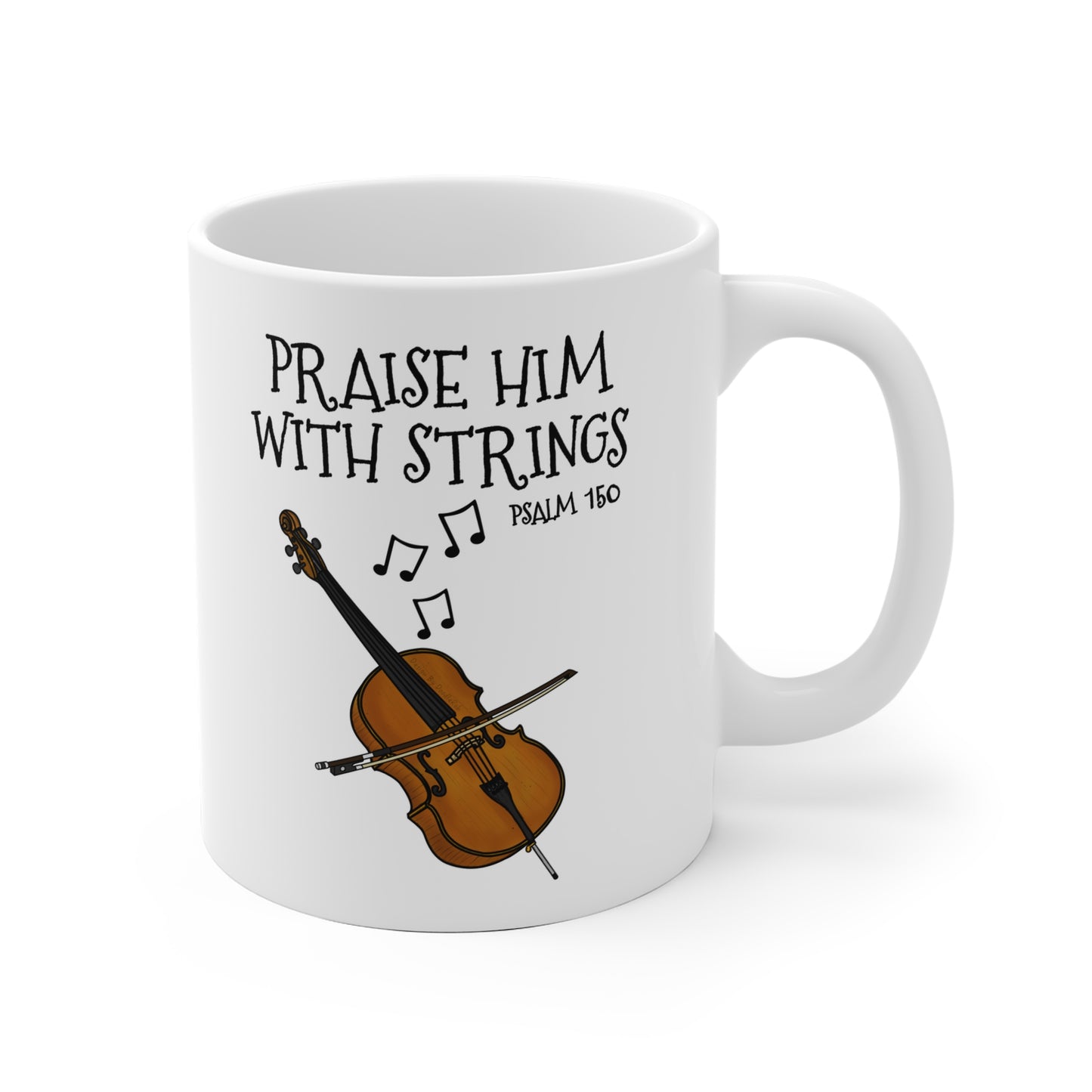 Christian Cello Mug - Praise Him With Strings (Psalm 150) - Church Cellist Gift - Worship Cello Mug