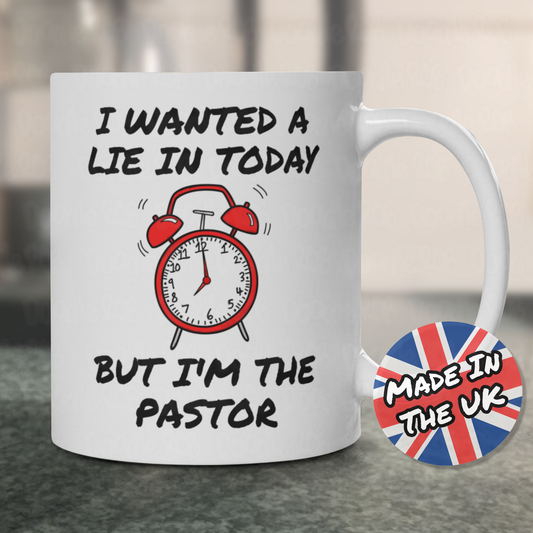 Church Pastor Mug - I Wanted A Lie In Today But I'm The Pastor - Funny Christian Gift