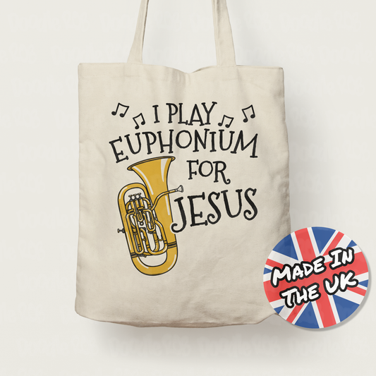 Christian Euphonium Tote Bag - I Play Euphonium For Jesus - Church Brass Musician Gift