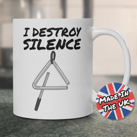 Triangle Player Mug - I Destroy Silence - Gift For Percussionist - Funny Orchestra Mug