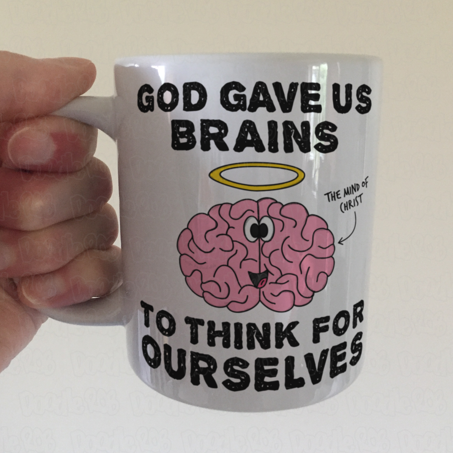 God Gave Us Brains To Think For Ourselves - Funny Christian Mug - Church Humour - Theology Student Gift