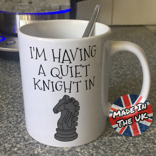 Funny Chess Mug - I'm Having A Quiet Knight In - Chess Knight Mug - Chess Player Gift