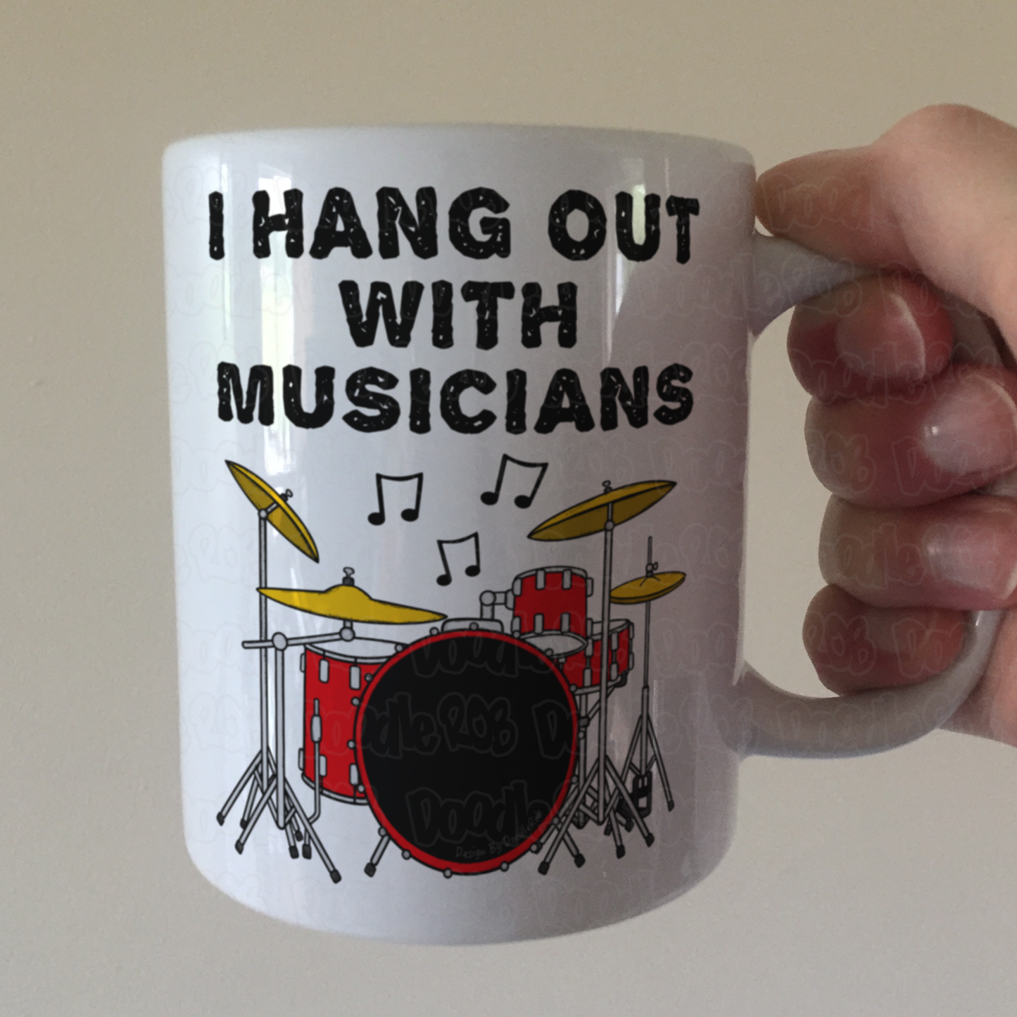 Funny Drummer Mug - I Hang Out With Musicians - Session Drum Gift - Musician Humour