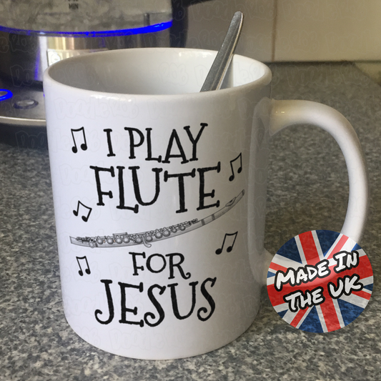 Christian Flute Mug - I Play Flute For Jesus - Church Flautist Gift