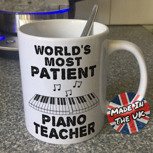 Funny Piano Teacher Mug - World's Most Patient Piano Teacher - Sarcastic Music Teacher Gift