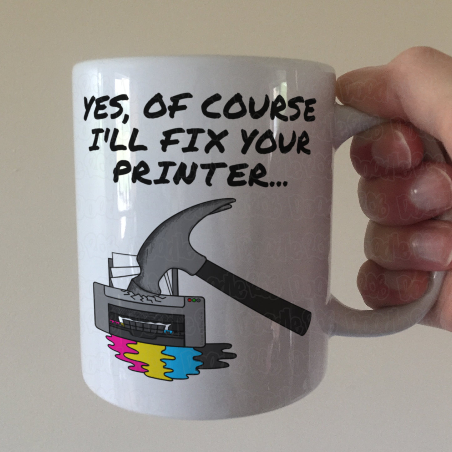 Funny Printer Mug - Yes, Of Course I'll Fix Your Printer - IT Technician Mug - Computer Tech Gift