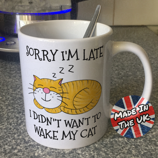 Sleeping Cat Mug - Sorry I'm Late, I Didn't Want To Wake My Cat - Funny Gift For Cat Lover