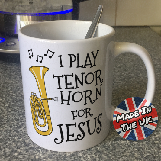 Christian Tenor Horn Mug - I Play Tenor Horn For Jesus - Church Brass Player