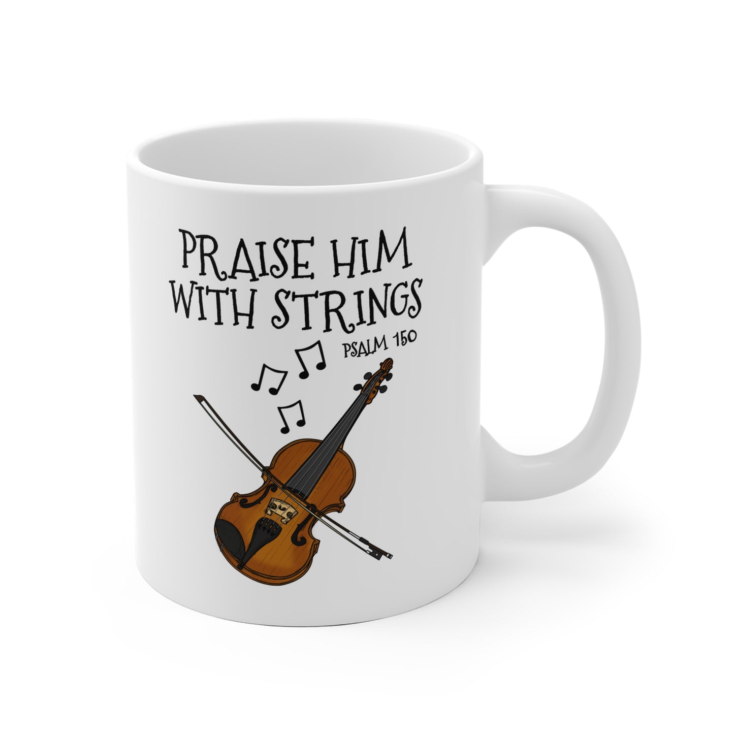 Worship Violin Mug - Praise Him With Strings (Psalm 150) - Church Violinist Gift