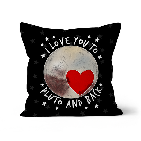 I Love You To Pluto And Back Cushion - Space Anniversary Gift